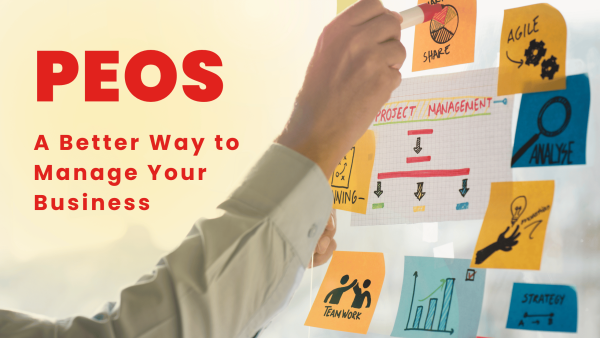 PEOs A Better Way to Manage Your Business PEOs A Better Way to Manage Your Business
