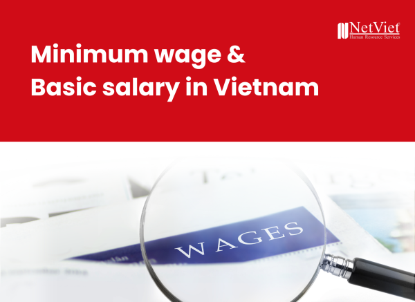 Minimum wage and basic salary in Vietnam - NetViet
