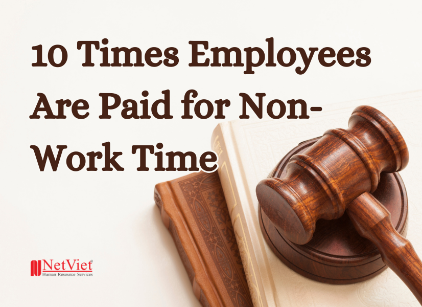 10 Times Employees Are Paid for Non-Work Time - NetViet