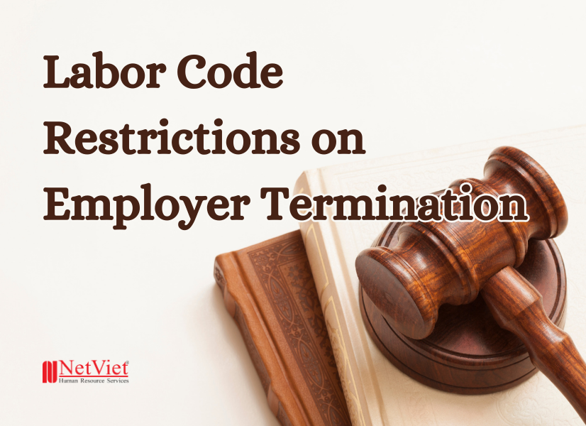 Labor Code Restrictions on Employer Termination - NetViet