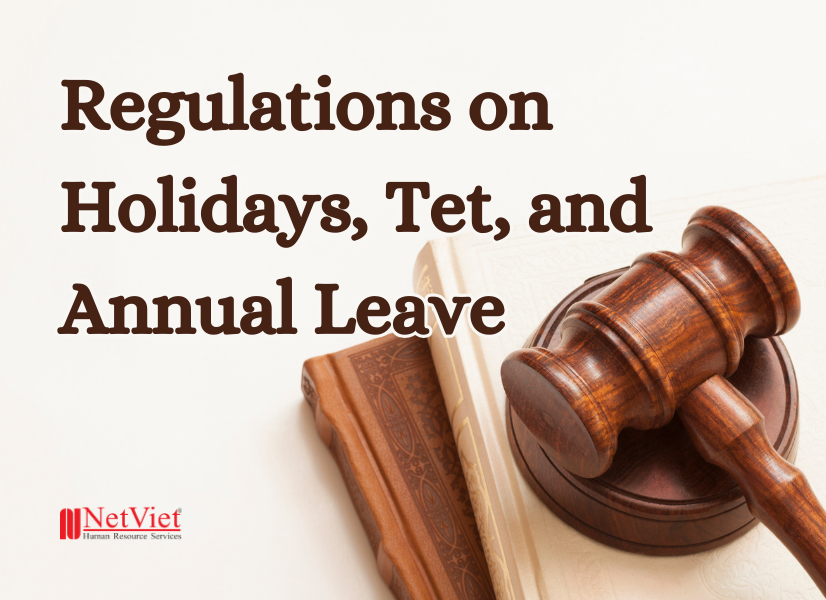 Regulations on Holidays, Tet, and Annual Leave for Employees - NetViet