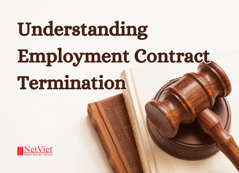 Understanding Employment Contract Termination - NetViet