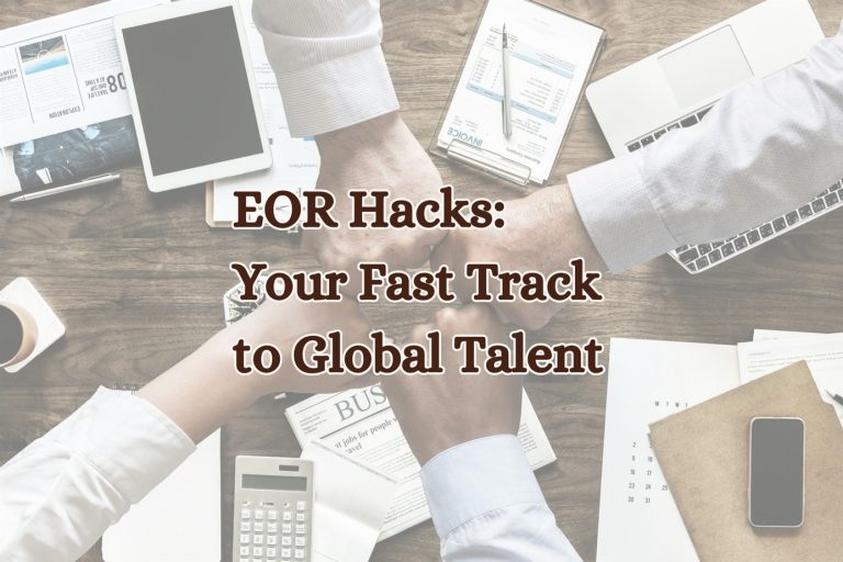 EOR Hacks Your Fast Track to Global Talent