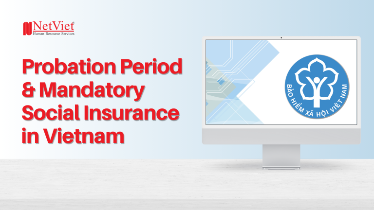 Probation Period & Mandatory Social Insurance In Vietnam