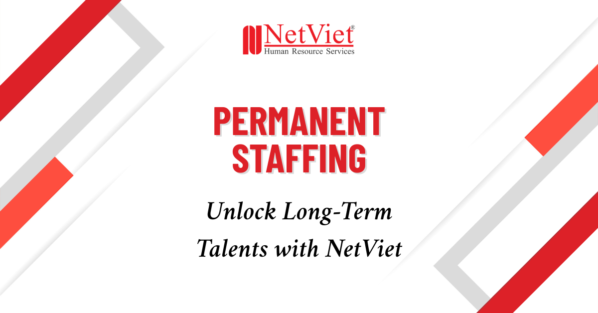 What Is Permanent Staffing Unlock Long-term Talents with NetViet - NetViet