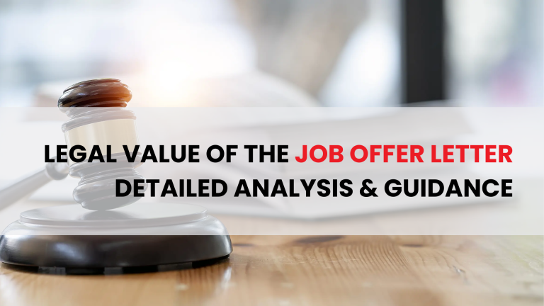 Legal Value of the Job Offer Letter – Detailed Analysis & Guidance