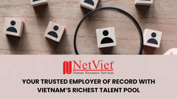 Your Trusted Employer of Record with Vietnam’s Richest Talent Pool