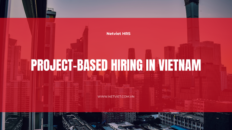 Project based hiring in Vietnam
