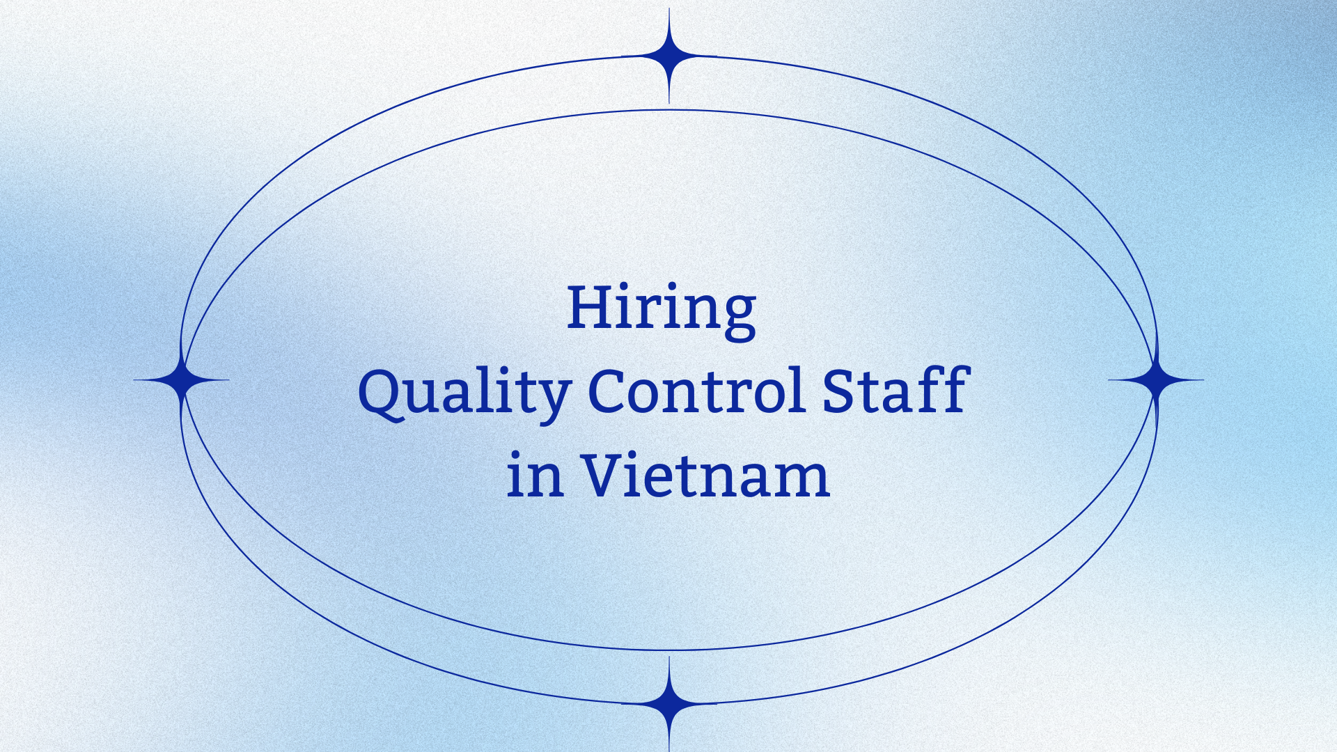 Hiring Quality Control Staff in Vietnam
